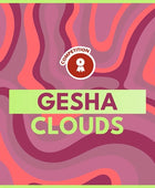 GESHA CLOUDS