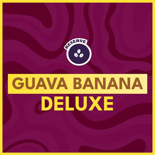 GUAVA BANANA DELUXE