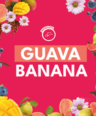 GUAVA BANANA