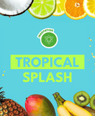 TROPICAL SPLASH