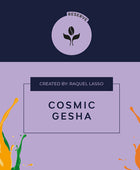 COSMIC GESHA