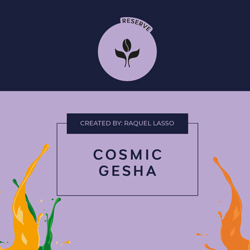COSMIC GESHA