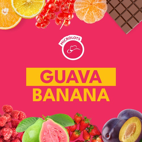 GUAVA BANANA