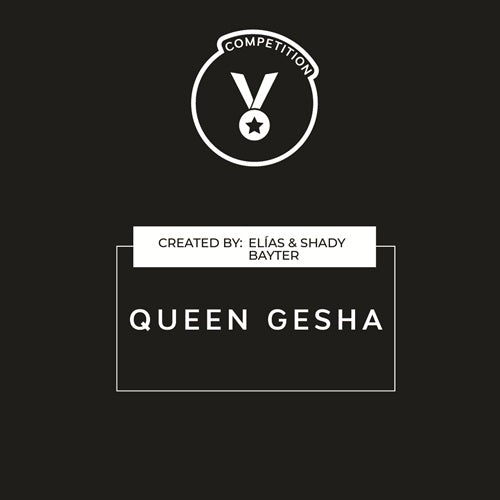 QUEEN GESHA